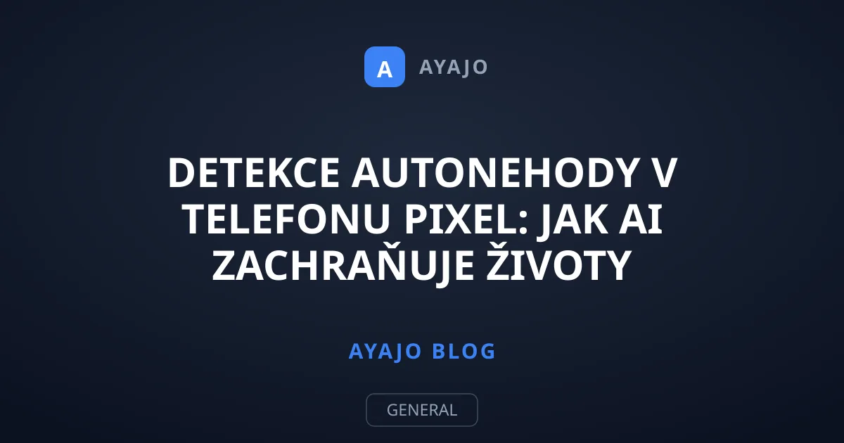 Detekce autonehody v telefonu Pixel: Jak AI zachraňuje životy