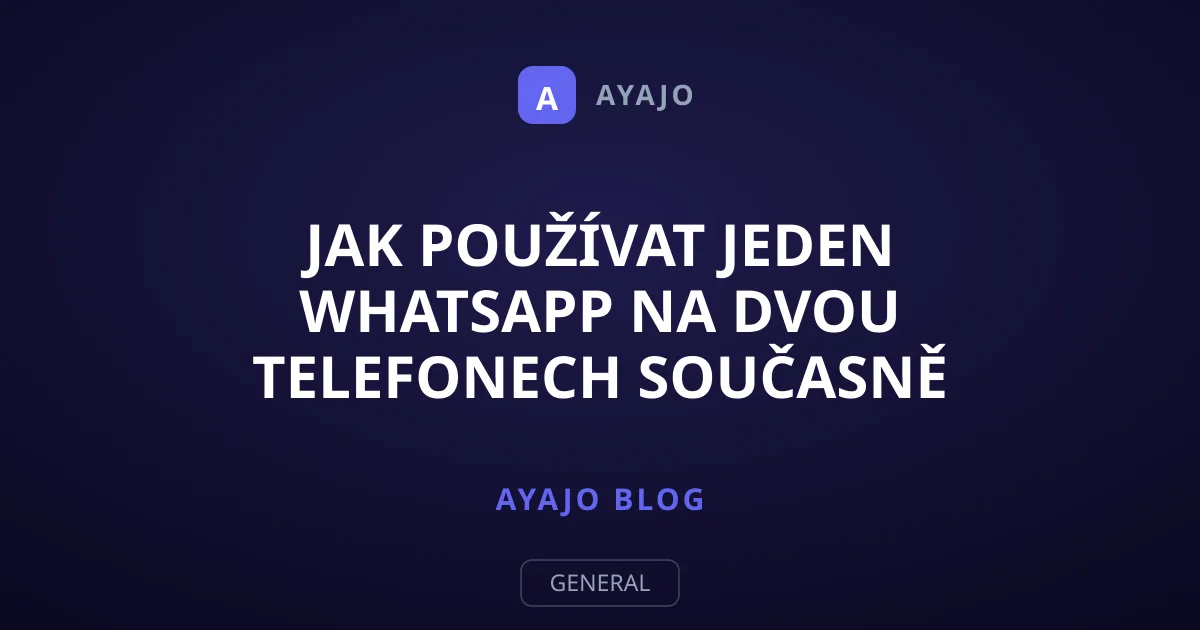 Jak používat jeden WhatsApp na dvou telefonech současně